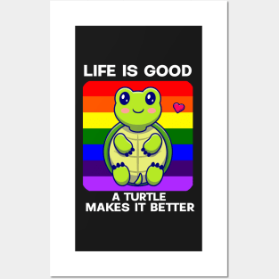 Life is good A Turtle makes it better Posters and Art